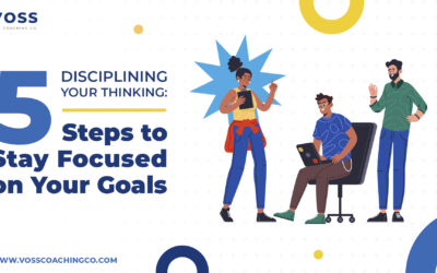 Disciplining Your Thinking: 5 Steps to Stay Focused on Your Goals